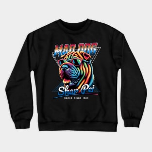 Mad Dog Shar Pei Crewneck Sweatshirt